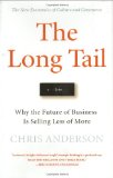 The Long Tail: Why the Future of Business Is Selling Less of More